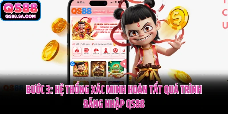 Hệ thống xác minh hoàn tất quá trình đăng nhập QS88