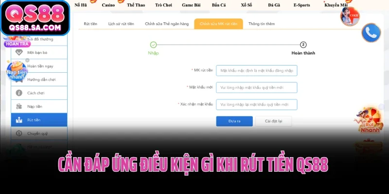 Cần đáp ứng điều kiện gì khi rút tiền QS88 trực tuyến