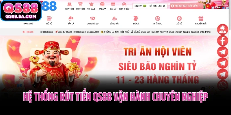 Đánh giá hệ thống rút tiền QS88 vận hành chuyên nghiệp