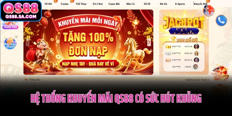 Hệ thống khuyến mãi QS88 có sức hút cực khủng