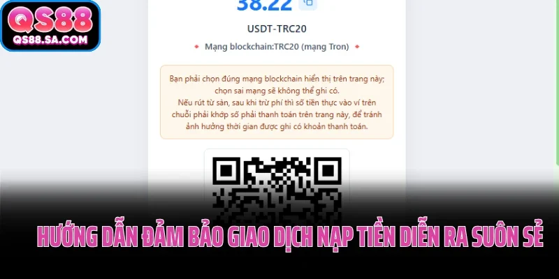 Nạp Tiền QS88: Hướng Dẫn Chi Tiết, Nhanh Chóng, An Toàn 2026 3 Hướng dẫn đảm bảo giao dịch nạp tiền QS88 diễn ra suôn sẻ