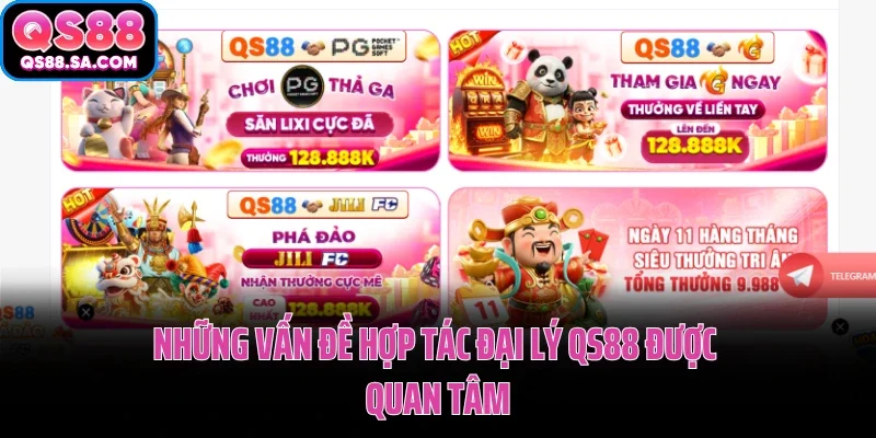 Những vấn đề hợp tác đại lý QS88 được quan tâm